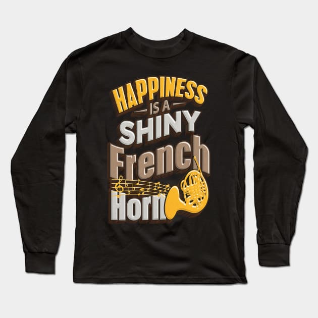 Happiness is a French Horn Long Sleeve T-Shirt by SoCalmama Creations